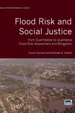Flood Risk and Social Justice af Zoran Vojinovic