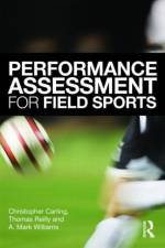 Performance Assessment for Field Sports af Christopher (Institut National du Sport et de l'Education Carling