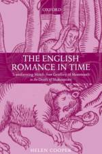 The English Romance in Time af Helen (Chair of Medieval and Renaissance Literature at Cambridge University) Cooper
