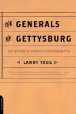 The Generals Of Gettysburg af Larry Tagg