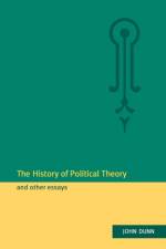 The History of Political Theory and Other Essays af John (University of Cambridge) Dunn