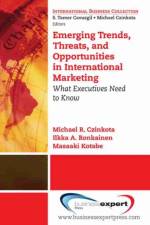 Emerging Trends, Threats And Opportunities In International Marketing af Michael Czinkota