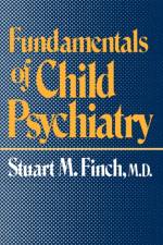 Fundamentals of Child Psychiatry af Stuart M. Finch