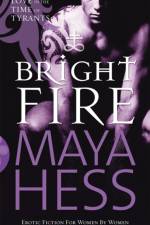 Bright Fire af Maya Hess