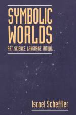 Symbolic Worlds af Israel (Harvard University Scheffler