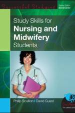 Study Skills for Nursing and Midwifery Students af Philip Scullion