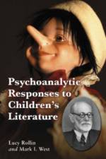 Psychoanalytic Responses to Children's Literature af Lucy Rollin