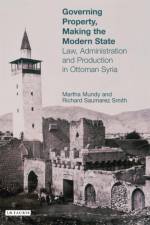 Governing Property, Making the Modern State af Martha Mundy