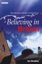 Believing in Britain af Ian Bradley
