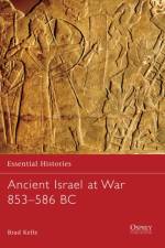Ancient Israel at War 853-586 BC af Brad Kelle