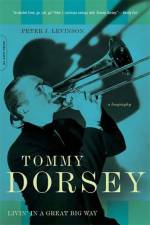 Tommy Dorsey af Peter Levinson
