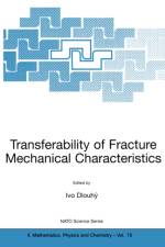 Transferability of Fracture Mechanical Characteristics