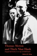 Thomas Merton and Thich Nhat Hanh af Robert H. King