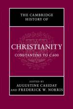 The Cambridge History of Christianity: Volume 2, Constantine to c.600