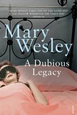 A Dubious Legacy af Mary Wesley
