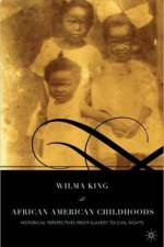 African American Childhoods af W. King