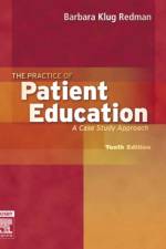 The Practice of Patient Education af Barbara Klug (Dean and Professor Redman