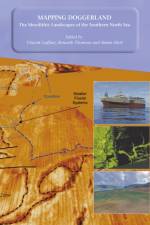 Mapping Doggerland: The Mesolithic Landscapes of the Southern North Sea