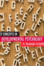 Key Concepts in Developmental Psychology af H Rudolph Schaffer