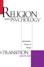 Religion and Psychology in Transition af James W. Jones