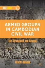 Armed Groups in Cambodian Civil War af Y. Kubota