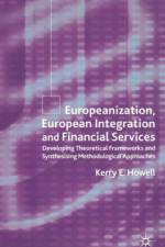 Europeanization, European Integration and Financial Services af K. Howell