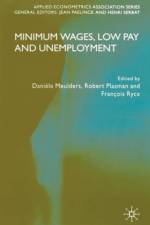 Minimum Wages, Low Pay and Unemployment