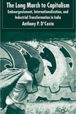 The Long March to Capitalism af A. D'Costa