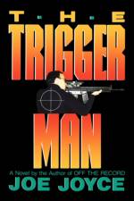 The Trigger Man af Joe Joyce