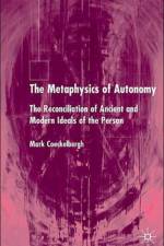 The Metaphysics of Autonomy af M. Coeckelbergh