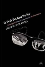To Seek Out New Worlds af J. Weldes