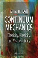 Continuum Mechanics af Ellis H. (Rutgers University Dill