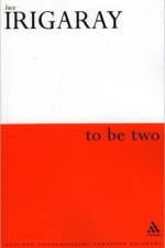 To be Two af Luce Irigaray