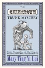 The Chinatown Trunk Mystery af Mary Ting Yi Lui