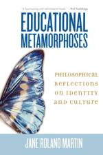 Educational Metamorphoses af Jane Roland Martin