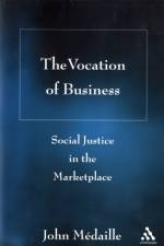 The Vocation of Business af John C. Medaille