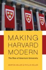 Making Harvard Modern af Morton ( Keller