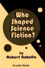 Who Shaped Science Fiction? af Robert Sabella