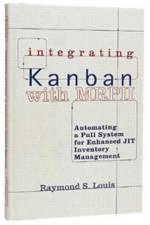 Integrating Kanban with MRP II af Raymond S. Louis