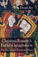 Christina Rossetti's Faithful Imagination af D. Roe
