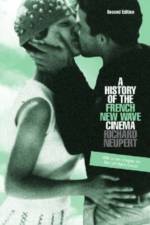 History of the French New Wave Cinema af Richard Neupert