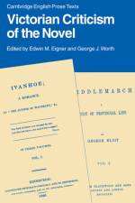 Victorian Criticism of the Novel af Edwin M. Eigner