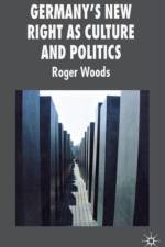 Germany's New Right as Culture and Politics af R. Woods