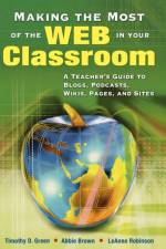 Making the Most of the Web in Your Classroom