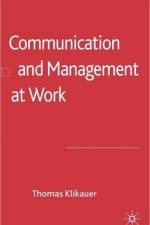 Communication and Management at Work af T. Klikauer