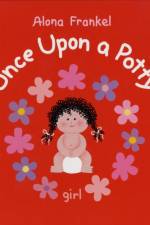 Once Upon a Potty -- Girl af Alona Frankel