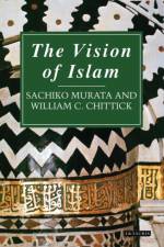 The Vision of Islam af Sachiko Murata
