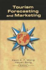 Tourism Forecasting and Marketing af Kevin Wong