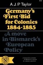 Germany's First Bid for Colonies, 1884-1885 af A. J P Taylor