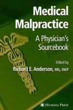 Medical Malpractice af Richard E. Anderson
